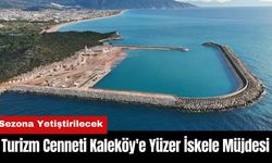 Turizm Cenneti Kaleköy'e Yüzer İskele Müjdesi