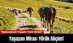 Yaşayan Miras: Yörük Göçleri