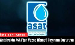 Antalya’da ASAT’tan Vezne Hizmeti Taşınma Duyurusu