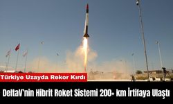 DeltaV’nin Hibrit Roket Sistemi 200+ km İrtifaya Ulaştı