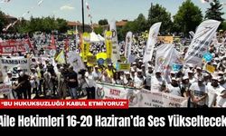 Aile Hekimleri 16-20 Haziran’da Ses Yükseltecek