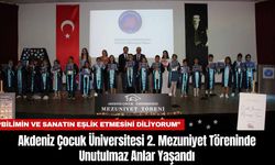 Akdeniz Çocuk Üniversitesi 2. Mezuniyet Töreninde Unutulmaz Anlar Yaşandı
