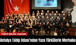 Antalya Tabip Odası’ndan Yaza Türkülerle Merhaba