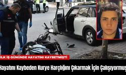 Hayatını Kaybeden Kurye Harçlığını Çıkarmak İçin Çalışıyormuş