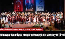 Manavgat Belediyesi Kreşlerinden Coşkulu Mezuniyet Töreni