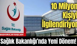 Sağlık Bakanlığı’nda Yeni Dönem! 10 Milyon Kişiyi İlgilendiriyor