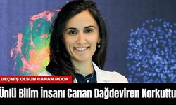 Ünlü Bilim İnsanı Canan Dağdeviren Korkuttu