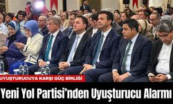 Yeni Yol Partisi’nden Uy*şturucu Alarmı