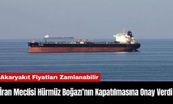 İran Meclisi Hürmüz Boğazı’nın Kapatılmasına Onay Verdi