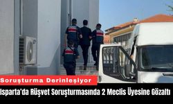 Isparta’da Rüşvet Soruşturmasında 2 Meclis Üyesine Gözaltı