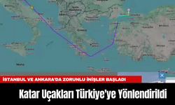 Katar Uçakları Türkiye'ye Yönlendirildi: İstanbul ve Ankara’da Zorunlu İnişler Başladı