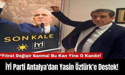 İYİ Parti Antalya'dan Yasin Öztürk'e Destek!