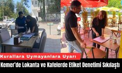 Kemer’de Lokanta ve Kafelerde Etiket Denetimi Sıkılaştı