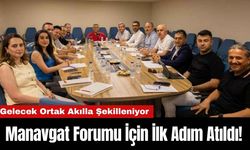 Manavgat Forumu İçin İlk Adım Atıldı!