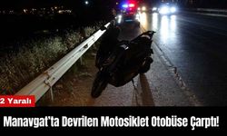 Manavgat’ta Devrilen Motosiklet Otobüse Çarptı! 2 Yaralı