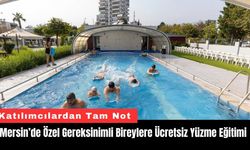 Mersin’de Özel Gereksinimli Bireylere Ücretsiz Yüzme Eğitimi
