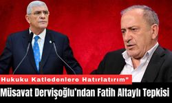 Müsavat Dervişoğlu’ndan Fatih Altaylı Tepkisi
