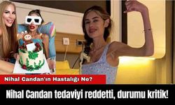 Nihal Candan tedaviyi reddetti, durumu kritik! Nihal Candan'ın Hastalığı Ne?
