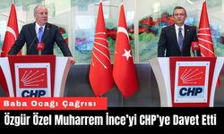 Özgür Özel Muharrem İnce’yi CHP’ye Davet Etti