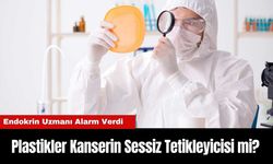 Endokrin Uzmanı Alarm Verdi: Plastikler Kanserin Sessiz Tetikleyicisi mi?