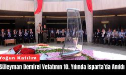 Süleyman Demirel Vefatının 10. Yılında Isparta’da Anıldı