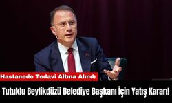 Tutuklu Beylikdüzü Belediye Başkanı İçin Yatış Kararı!