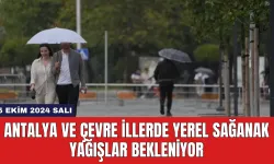 Antalya ve Çevre İllerde Yerel Sağanak Yağışlar Bekleniyor