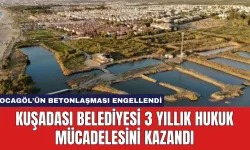 Kuşadası Belediyesi 3 Yıllık Hukuk Mücadelesini Kazandı