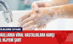 Ailelere uyarı: Okullarda viral hastalıklara karşı el hijyeni şart