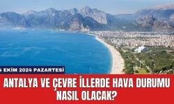 Antalya ve Çevre İllerde Hava Durumu Nasıl Olacak?