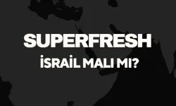 Superfresh İsrail Malı Mı? Sahibi Kim? Superfresh İsrail Hangi Ülkenin Markası?