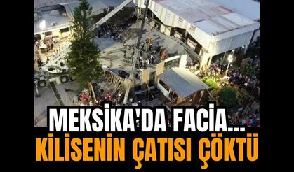 Meksika'da facia! Kilise çatısı çöktü: 9 ölü