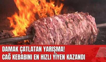 Damak çatlatan yarışma! Cağ kebabını en hızlı yiyen kazandı