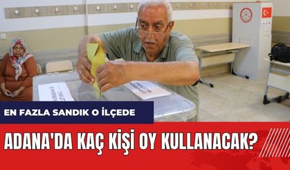 Adana'da kaç kişi oy kullanacak? En fazla sandık o ilçede! Adana seçmen sayısı