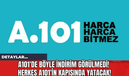 A101'de Böyle İndirim Görülmedi! Herkes A101'in Kapısında Yatacak!