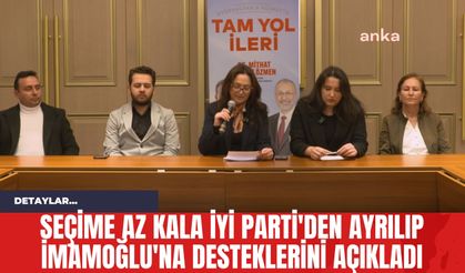 Seçime Az Kala İYİ Parti'den Ayrılıp İmamoğlu'na Desteklerini Açıkladı