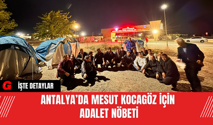 Antalya’da Mesut Kocagöz İçin Adalet Nöbeti