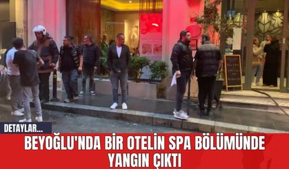 Beyoğlu'nda Bir Otelin Spa Bölümünde Yangın Çıktı