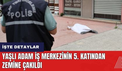 Adana'da yaşlı adam iş merkezinin 5. katından düştü