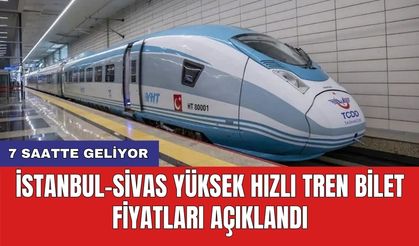 İstanbul-Sivas yüksek hızlı tren bilet fiyatları açıklandı