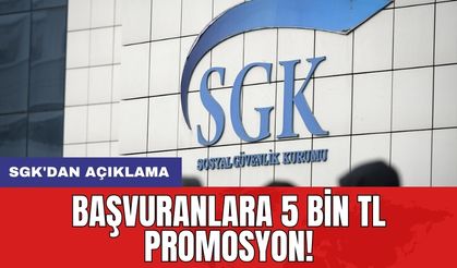 SGK'dan açıklama: Başvuranlara 5 bin TL promosyon!