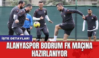 Alanyaspor Bodrum FK Maçına Hazırlanıyor