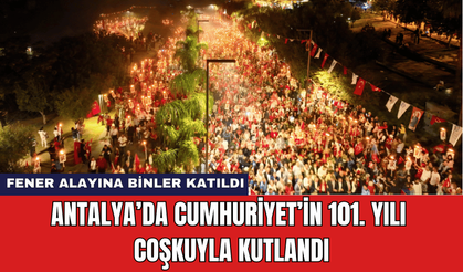 Antalya’da Cumhuriyet’in 101. Yılı Coşkuyla Kutlandı