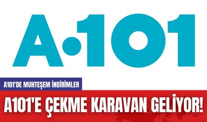 A101'e Çekme Karavan Geliyor! A101'de Muhteşem İndirimler