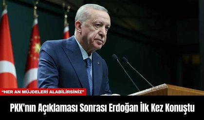 P*K'nın Açıklaması Sonrası Erdoğan İlk Kez Konuştu