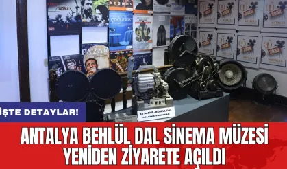 Antalya Behlül Dal Sinema Müzesi Yeniden Ziyarete Açıldı