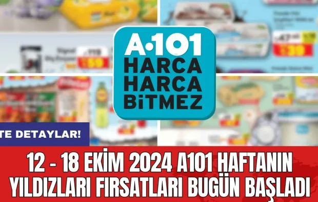 12 - 18 Ekim 2024 A101 Haftanın Yıldızları Fırsatları Bugün Başladı