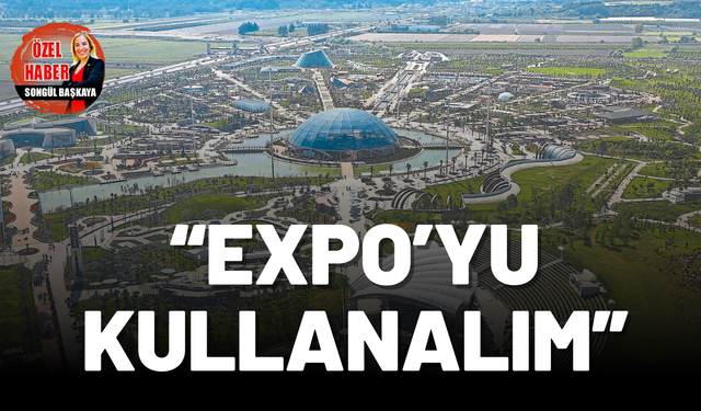 “EXPO’YU KULLANALIM”