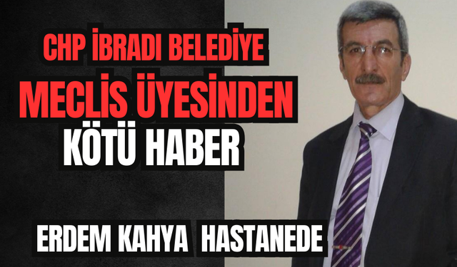 CHP'li Erdem Kahya'dan kötü haber!