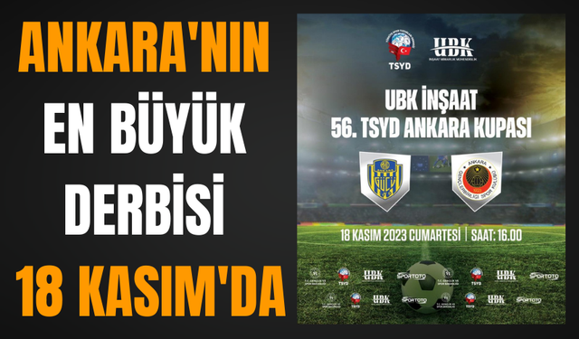 Ankara'nın en büyük derbisi 18 Kasım'da